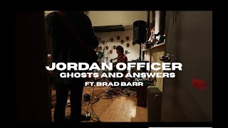 Ghosts and Answers - Jordan Officer (feat Brad Barr)