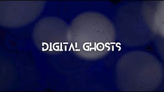 DIGITAL GHOSTS OFFICIAL LYRIC VIDEO