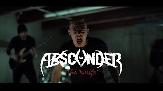 Absconder - ''The Knife'' Official Music Video