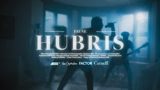 Fayne - Hubris (Official Video)
