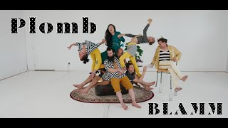 BLAMM  - Plomb (vidéoclip officiel)