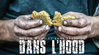 "Dans l'Hood" - Pusha Wood ft. Sans Pression (Prod. ‎⁨Le Chum⁩  Productions)