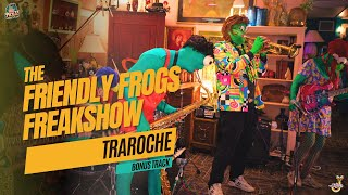 The Friendly Frogs Freakshow - TDArocHE - Live (Bonus Track)