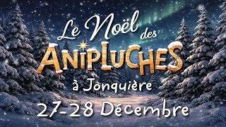 Le Noël des Anipluches à Jonquière le 27 & 28 Décembre 2025