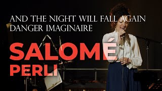 Salomé Perli - Les Chants de l'Âme - And the night will fall again, Danger Imaginaire