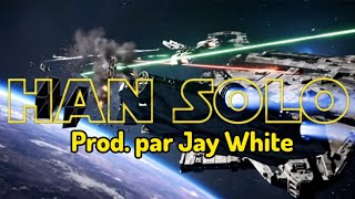 ⚜DieuDuKeb⚜ - Han Solo (Vidéoclip officiel) prod. par Jay White
