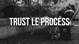 Trust Le Process - Tony Sawyer