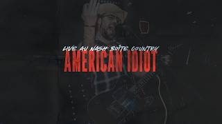 One Night Stand - American Idiot (Live @ Nash Boîte Country)