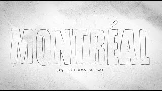 MONTRÉAL - LES CRIEURS DE TOIT (Clip officiel)