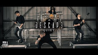 Descape - "Quiet" (Official Music Video)