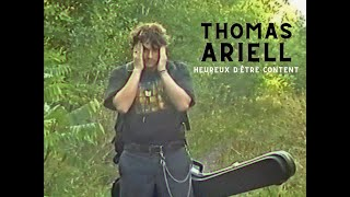 HEUREUX D'ÊTRE CONTENT - THOMAS ARIELL (Vidéoclip officiel)