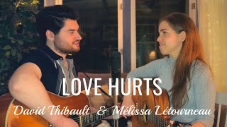 Love Hurts (cover) - David Thibault & Mélissa Létourneau