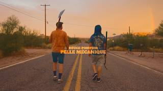 ROUGE POMPIER - "PELLE MÉCANIQUE" (Vidéoclip officiel)