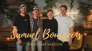 Samuel Bourgeois | Son ami Mason | Les Sessions Jardin