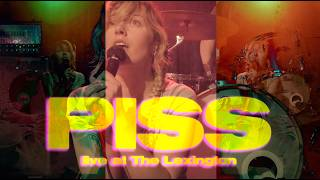 PISS Live at The Lexington May 2026
