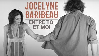 Jocelyne Baribeau - Entre toi et moi