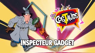 Inspecteur Gadget (Reprise du générique) | Les Costauds