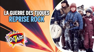La Guerre des tuques : L’amour a pris son temps (Reprise rock) | Les Costauds
