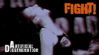 FIGHT!! - by Artificial Dissemination - official video released November 1, 2024