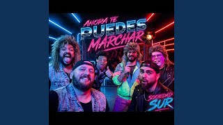Ahora Te Puedes Marchar