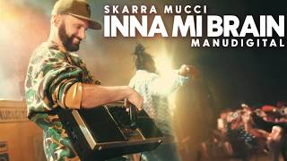 Skarra Mucci X Manudigital - Inna Mi Brain (Ragga Blasta Tour)