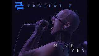 Projekt F - Nine Lives (Official Music Video)