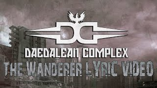 DAEDALEAN COMPLEX - The Wanderer (Lyric Video)