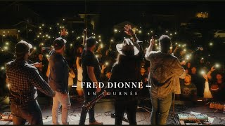 Fred Dionne en tournée | RECAP ÉTÉ 2025