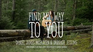 I Wrote This After I Lost My Dog (Find My Way to You - Daniel James McFadyen ft. Darragh Jessome)