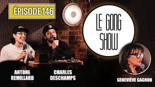 Le Gong Show - Ep.146 Geneviève Gagnon