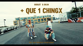 + Que 1 Chingx • Boogát, Okan