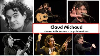 Claud Michaud chante Félix Leclerc - Le p'tit bonheur
