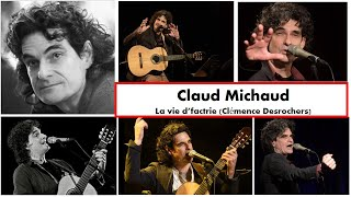 Claud Michaud chante Clémence Desrochers - La vie d'factrie