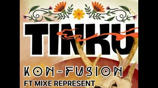 Kon-Fusion feat. Mixe Represent - Tinku (Official Video)